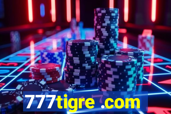 777tigre .com